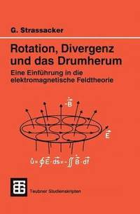 bokomslag Rotation, Divergenz und das Drumherum
