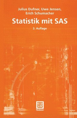 Julius Dufner, Uwe Jensen, Erich Schumacher - Statistik mit SAS, Häftad