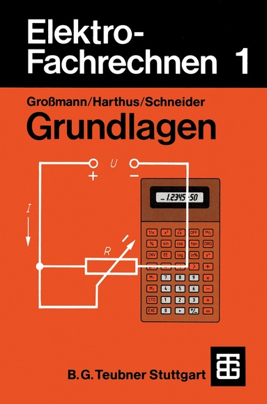 Klaus Großmann, Hans Harthus, Hans-Ulrich Giersch, Ditmar Schneider, Norbert Vogelsang - Elektro-Fachrechnen 1, Häftad