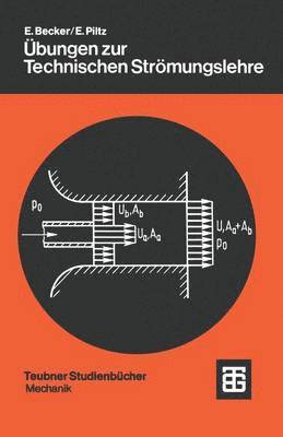 Ernst Becker, Eckart Piltz - Übungen zur Technischen Strömungslehre, Häftad