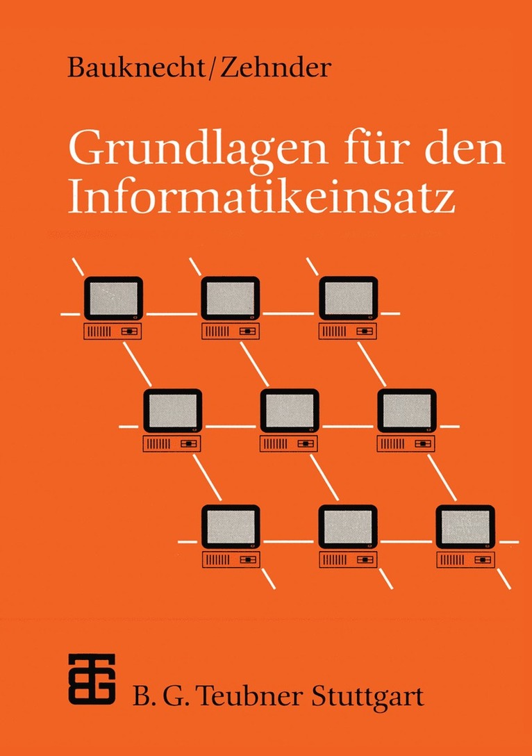 Kurt Bauknecht, Carl August Zehnder - Grundlagen für den Informatikeinsatz, Häftad