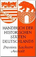 Handbuch der historischen Stätten Deutschlands XI. Provinz Sachsen-Anhalt 1
