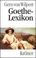 Gero von Wilpert - Goethe-Lexikon, Inbunden