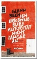Glenn Bech - Ich erkenne eure Autorität nicht länger an, Häftad