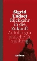 Sigrid Undset - Rückkehr in die Zukunft, Inbunden