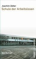 Joachim Zelter - Schule der Arbeitslosen, Häftad