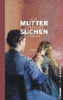 Eva Christina Zeller - Muttersuchen, Inbunden