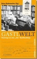 Heinz Rademacher - GastlWelt, Häftad
