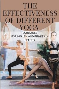 bokomslag Different Yoga Schedules for Health and Fitness in Obesity