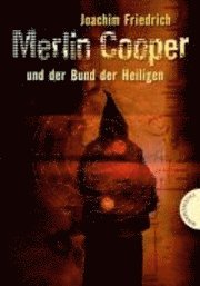 bokomslag Merlin Cooper und der Bund der Heiligen
