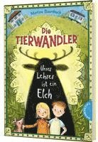 bokomslag Die Tierwandler 1: Unser Lehrer ist ein Elch