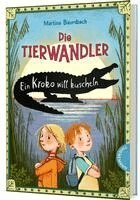Martina Baumbach - Die Tierwandler 3: Ein Kroko will kuscheln, Inbunden