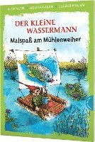 bokomslag Der kleine Wassermann. Malspaß am Mühlenweiher (Ausmalen, weitermalen, selber malen)