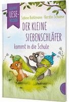 Sabine Bohlmann - Kleine Lesehelden: Der kleine Siebenschläfer kommt in die Schule, Inbunden