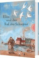 Annet Schaap - Eliza und der Ruf der Schwäne, Inbunden