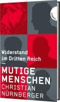 Mutige Menschen, Widerstand im Dritten Reich 1