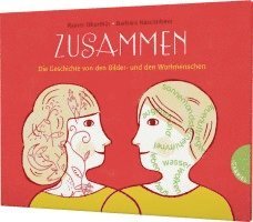 Zusammen, Die Geschichte von den Bilder- und den Wortmenschen 1