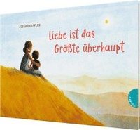 bokomslag Liebe ist das Größte überhaupt