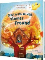 Anne Booth - Flieg nicht so weit, kleiner Freund, Inbunden