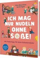 Alicia Metz-Kleine - Familienreihe 2: Ich mag nur Nudeln ohne Soße!, Inbunden