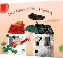Antonie Schneider - Herr Gluck und Frau Ungluck, Inbunden