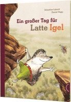 bokomslag Ein großer Tag für Latte Igel