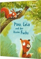Günther Jakobs - Pino und Lela: Pino, Lela und der kleine Fuchs, Inbunden