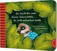 Der kleine Siebenschläfer 2: Die Geschichte vom kleinen Siebenschläfer, der nicht aufwachen wollte 1