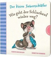 bokomslag Der kleine Siebenschläfer: Wie geht der Schluckauf wieder weg?