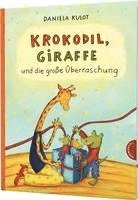 bokomslag Krokodil und Giraffe: Krokodil, Giraffe und die große Überraschung