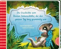 bokomslag Der kleine Siebenschläfer 4: Die Geschichte vom kleinen Siebenschläfer, der den ganzen Tag lang grummelig war