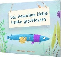 bokomslag Das Aquarium bleibt heute geschlossen