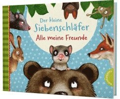 bokomslag Der kleine Siebenschläfer: Alle meine Freunde