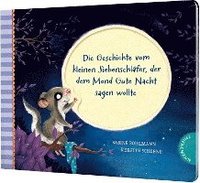 bokomslag Der kleine Siebenschläfer 6: Die Geschichte vom kleinen Siebenschläfer, der dem Mond Gute Nacht sagen wollte