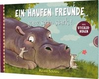 bokomslag Ein Haufen Freunde 3: Ein Haufen Freunde - ganz schön stark!