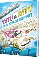 bokomslag Tatu & Patu 5: Tatu & Patu und ihre verrückte Zugfahrt
