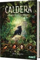 Eliot Schrefer - Caldera 1: Die Wächter des Dschungels, Inbunden