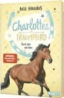 bokomslag Charlottes Traumpferd 6: Durch dick und dünn