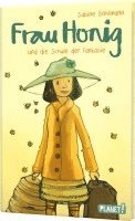 Sabine Bohlmann - Frau Honig und die Schule der Fantasie, Inbunden