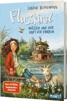 Sabine Bohlmann - Flusskind 2: Millilu und der Duft der Farben, Inbunden