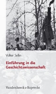Volker Sellin - EinfÃ"hrung in die Geschichtswissenschaft, Häftad