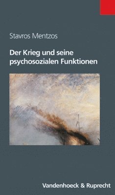 bokomslag Der Krieg und seine psychosozialen Funktionen