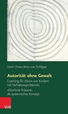 Haim Omer, Arist von Schlippe, Prof. Dr. Haim Omer, Prof. Dr. Arist von Schlippe, Arist Von Schlippe, Arist von Schlippe - Autorität ohne Gewalt, Häftad