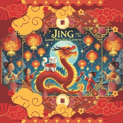 Jing and the Lunar New Year Lanterns 1