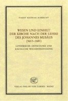 bokomslag Wesen und Einheit der Kirche nach der Lehre des Johannes Musus (1613-1681)