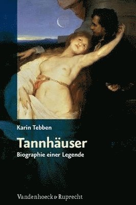 Karin Tebben - Tannhauser, Inbunden