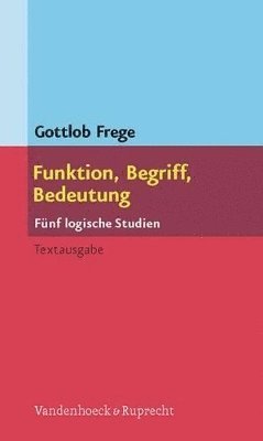 Gottlob Frege, Gunther Patzig, Günther Patzig - Funktion, Begriff, Bedeutung, Häftad