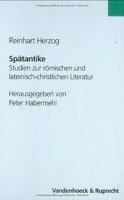 Reinhart Herzog, Peter Habermehl - Spatantike, Inbunden