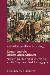 Jan Felix Gaertner, Bianca C Hausburg - Caesar and the Bellum Alexandrinum, Inbunden