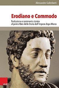 Alessandro Galimberti - Erodiano E Commodo, Inbunden
